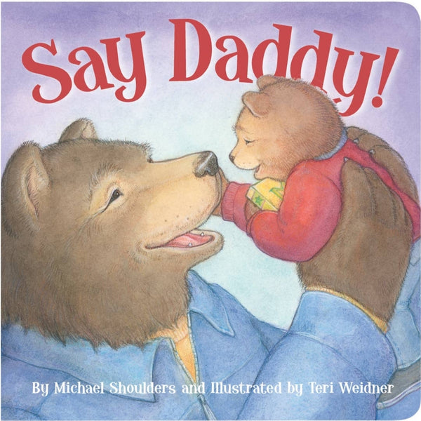 Say Daddy! A board book for toddlers
